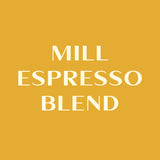 Mill Espresso Blend / Light French Roast - Wholesale Coffee