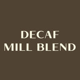 Decaf Mill Blend - Wholesale Coffee