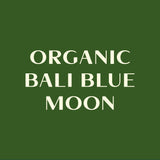 Organic Bali Blue Moon