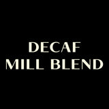 Decaf Mill Blend - Fundraising Coffee